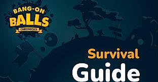 Bang-On Balls: Chronicles - Survival Guide