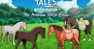 The Arabian Horse Pack - Horse Tales: Emerald Valley Ranch