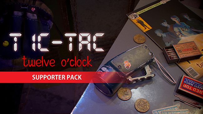 TIC-TAC: Twelve o'clock - Supporter Pack