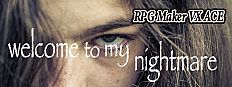 RPG Maker VX Ace - Welcome to My Nightmare