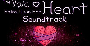 The Void Rains Upon Her Heart - Soundtrack
