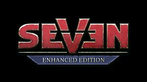 Seven: Enhanced Edition