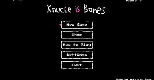 Knuckle Is Bones