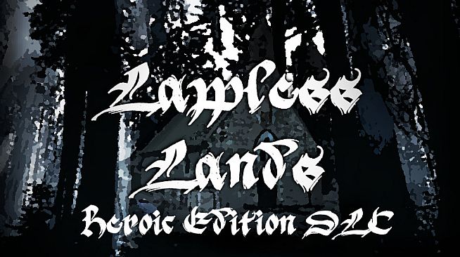 Lawless Lands Heroic Edition DLC