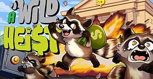 A WILD HEIST