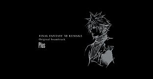 FINAL FANTASY VII REMAKE Original Soundtrack Plus