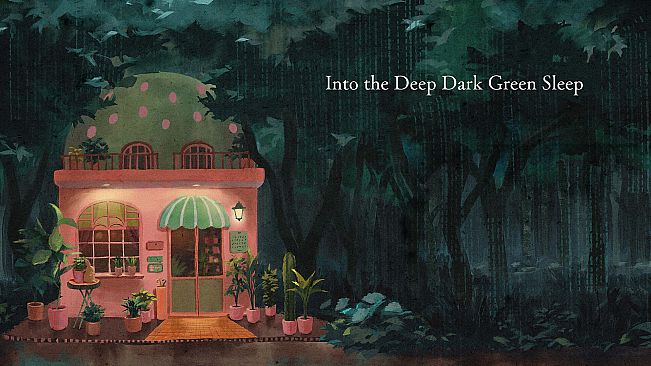 ­Into the Deep Dark Green Sleep