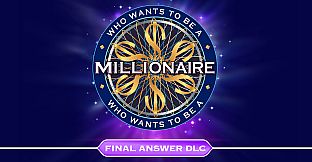 Who Wants to Be a Millionaire? - Final Answer DLC