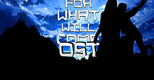For What Will Come - Official Soundtrack