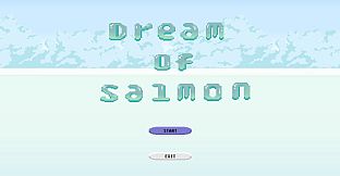 Dream Of Salmon