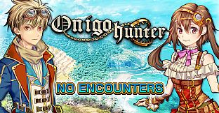No Encounters - Onigo Hunter