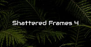 Shattered Frames 4: Micro Worlds