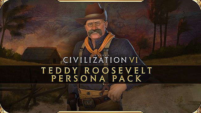 Sid Meier's Civilization VI: Teddy Roosevelt Persona Pack