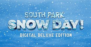 SOUTH PARK: SNOW DAY! Digital Deluxe Edition