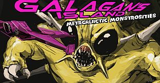 Galagan's Island: Metagalactic Monstrosities