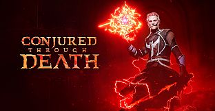 Conjured Through Death