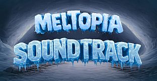 Meltopia Soundtrack