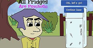 All Fridges Are Psychotic
