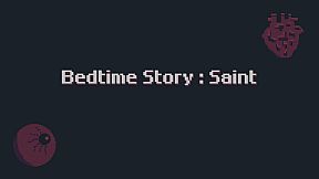 Bedtime Story : Saint