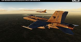 DCS: F/A-18C Operation Mountain Breeze by Sandman Simulations