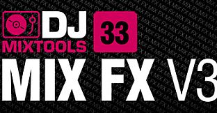 Loopmasters - DJ Mixtools 33 - Mix FX Vol. 3