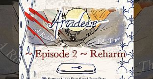 Amadeus: A Riddle for Thee ~ Episode 2 ~ Reharm