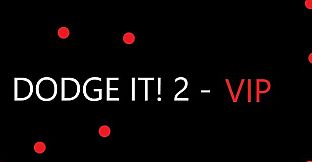 Dodge It! 2 - VIP Member