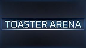 Toaster Arena