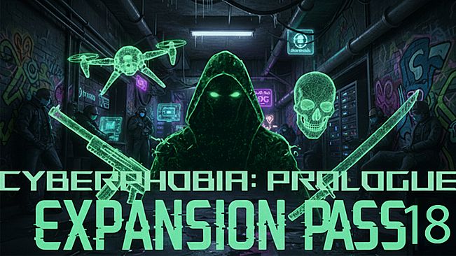 Cyberphobia: Prologue - Expansion Pass 18