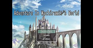 Adventure In Wachirawit World
