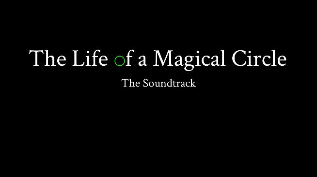 The Life of a Magical Circle Soundtrack