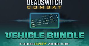 Deadswitch Combat: Vehicle Bundle