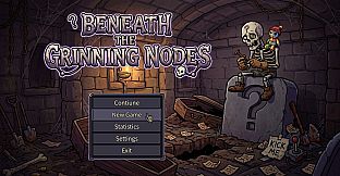 Beneath the Grinning Nodes
