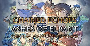 Chained Echoes: Ashes of Elrant (Original Game Soundtrack)