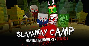 Slayaway Camp - Monthly Murderers Series 1