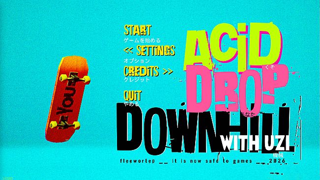 ACID DROP DOWNHILL: WITH UZI