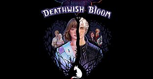 Deathwish Bloom