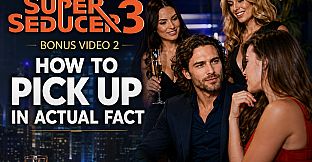 Super Seducer 3 - Bonus Video 2: How to Pick Up in Actual Fact
