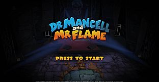 Dr. Mancell and Mr. Flame