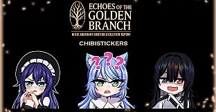ECHOES OF THE GOLDEN BRANCH - Chibi Stickers