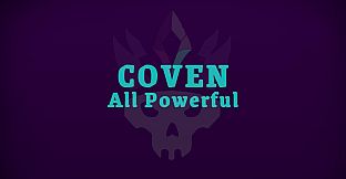 Coven: All Powerful