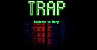 Trap welcome to Beryl Part 1