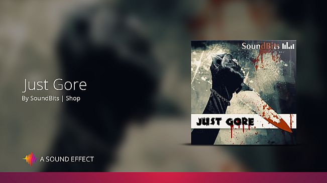 Sound FX: Just Gore