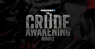 PAYDAY 2: Crude Awakening Bundle