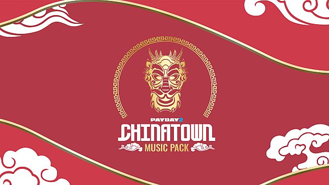 PAYDAY 2: Chinatown Music Pack