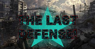 THE LAST DEFENSE!