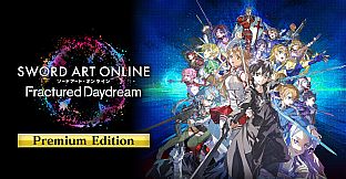 SWORD ART ONLINE Fractured Daydream Premium Edition