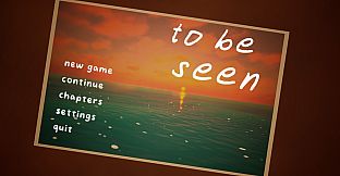 To Be Seen