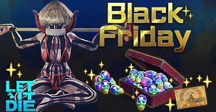 LET IT DIE -(Black Friday 2021) Special pack-