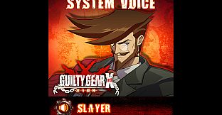 GGXrd System Voice - SLAYER